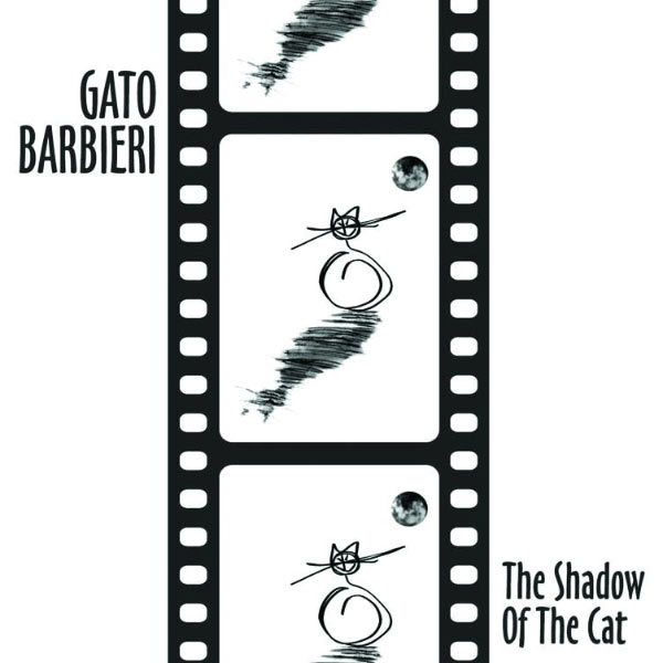 Gato Barbieri - The Shadow Of The Cat Gato Barbieri - The Shadow Of The Cat