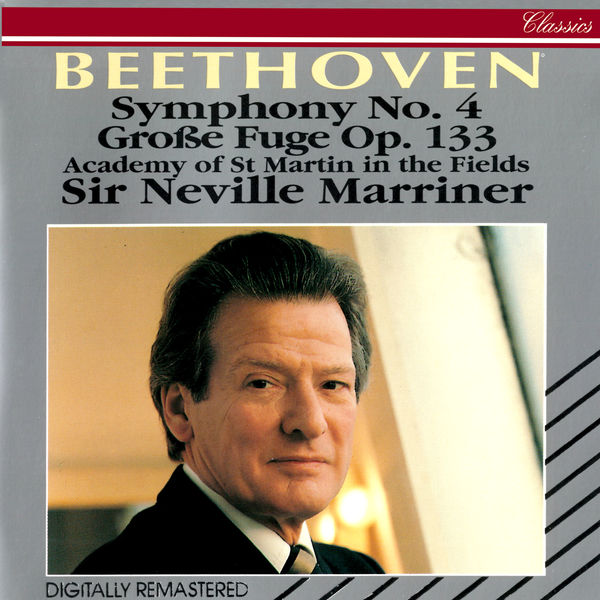 Sir Neville Marriner|Beethoven: Symphony No. 4; Grosse Fuge