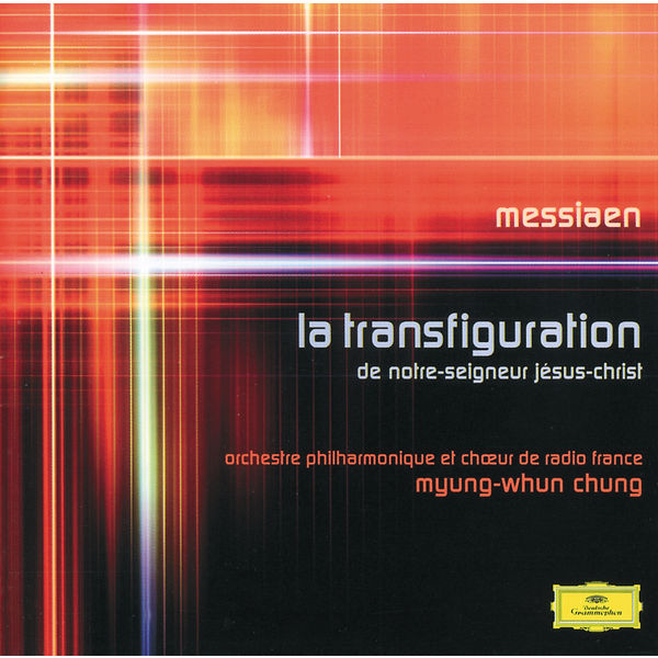 Orchestre Philharmonique de Radio France|Messiaen: La Transfiguration de Notre-Seigneus Jésus-Christ Orchestre Philharmonique de Radio France|Messiaen: La Transfiguration de Notre-Seigneus Jésus-Christ