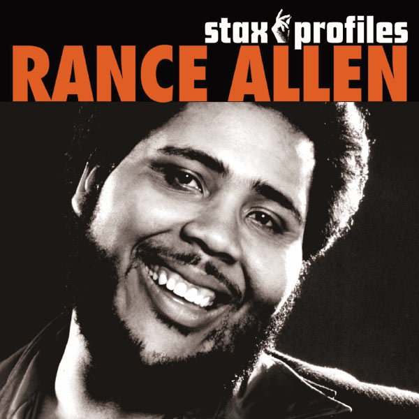 Rance Allen|Stax Profiles: Rance Allen Rance Allen|Stax Profiles: Rance Allen