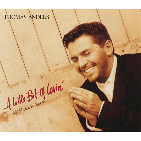 Thomas Anders - A Little Bit Of Lovin' Thomas Anders - A Little Bit Of Lovin'