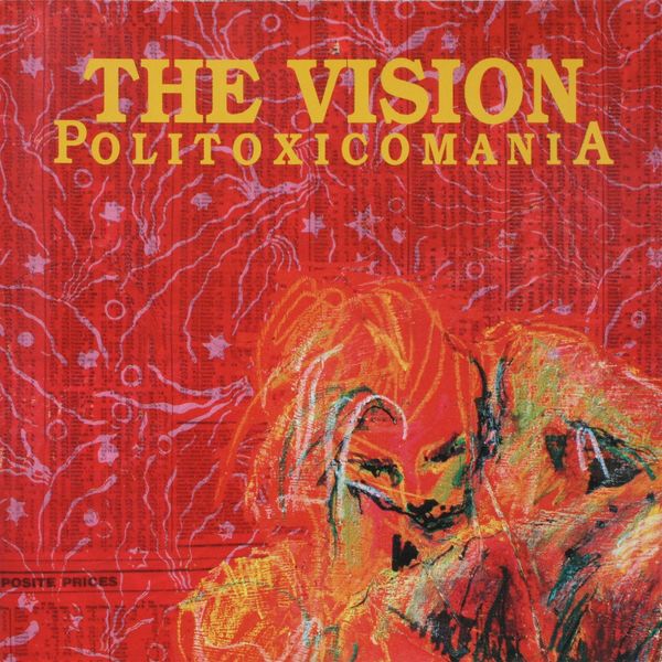 The Vision - Politoxicomania (Remastered Version) The Vision - Politoxicomania (Remastered Version)