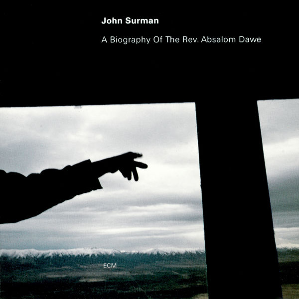 John Surman - A Biography Of The Rev. Absalom Dawe John Surman - A Biography Of The Rev. Absalom Dawe