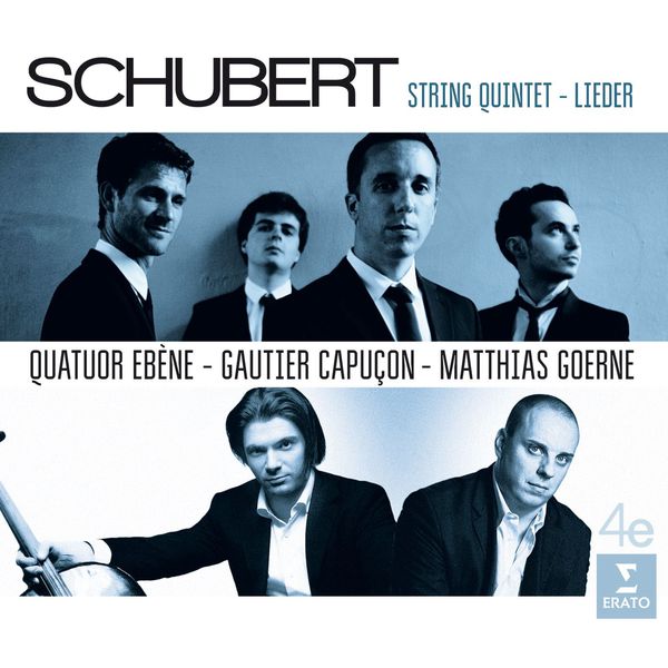 Quatuor Ébène|Schubert: String Quintet, Op. 163 & Lieder Quatuor Ébène|Schubert: String Quintet, Op. 163 & Lieder
