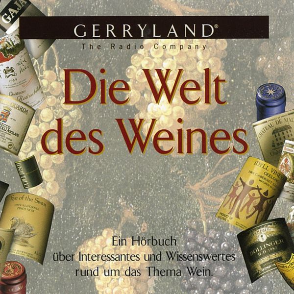 Gerryland Audiotainment GmbH - Die Welt des Weines Gerryland Audiotainment GmbH - Die Welt des Weines
