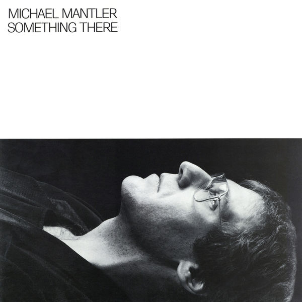 Michael Mantler|Something There