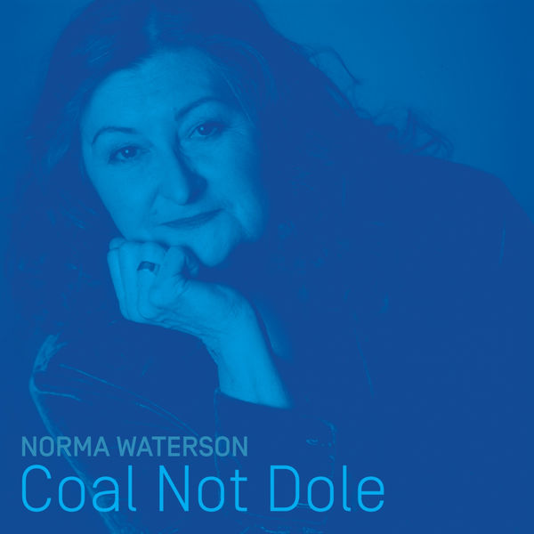 Norma Waterson - Coal Not Dole Norma Waterson - Coal Not Dole