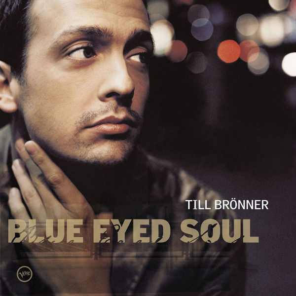 Till Brönner - Blue Eyed Soul Till Brönner - Blue Eyed Soul