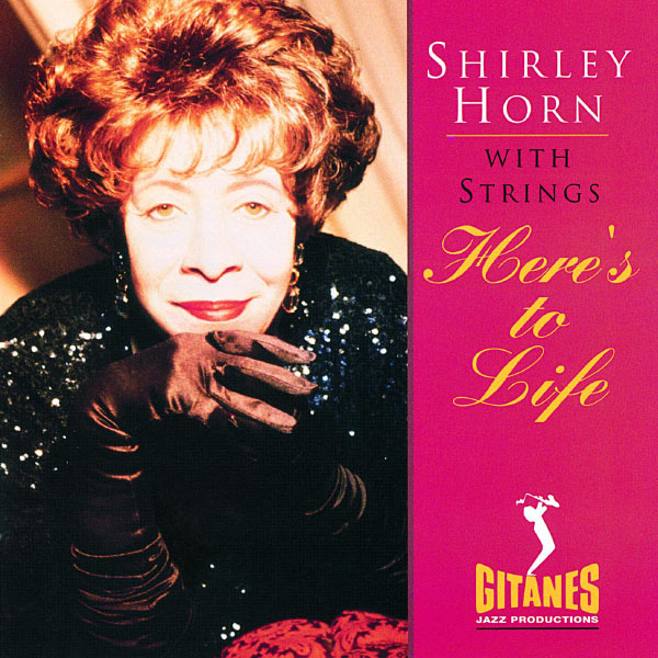 Shirley Horn - Here's To Life Shirley Horn - Here's To Life