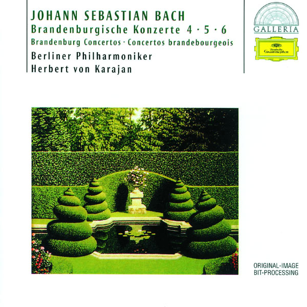 Berliner Philharmoniker|Bach, J.S.: Brandenburg Concertos Nos.4, 5 & 6 Berliner Philharmoniker|Bach, J.S.: Brandenburg Concertos Nos.4, 5 & 6