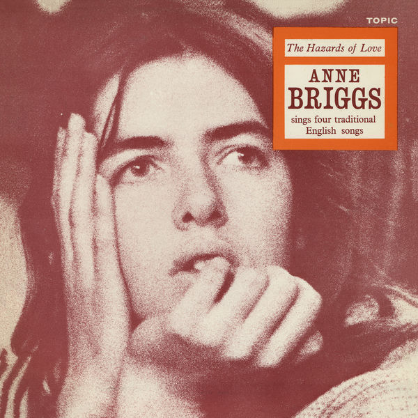 Anne Briggs|The Hazards of Love Anne Briggs|The Hazards of Love