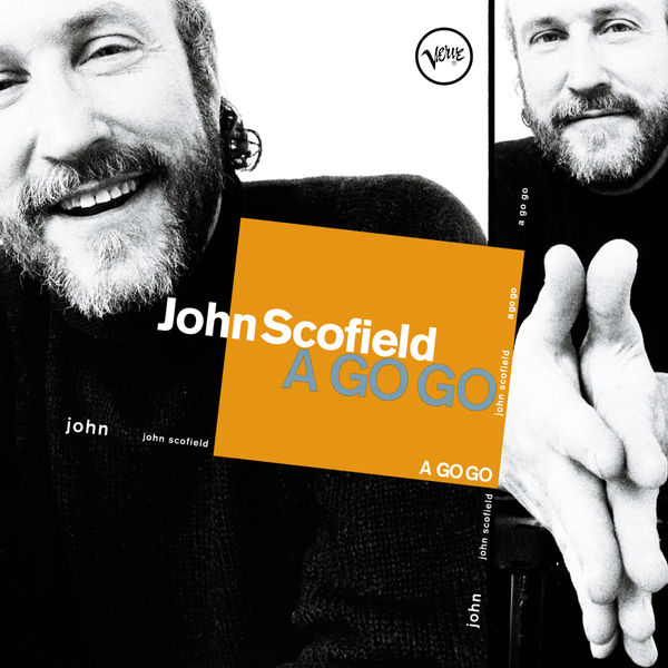 John Scofield - A Go Go John Scofield - A Go Go