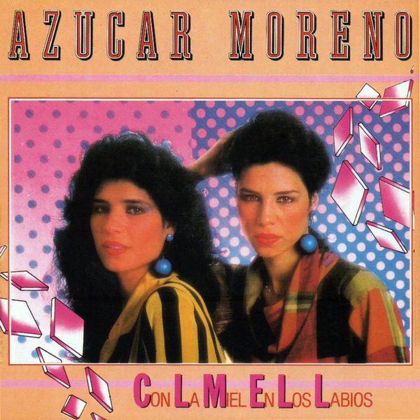 Con la miel en los labios, Azucar Moreno Qobuz Con la miel en los labios, Azucar Moreno Qobuz