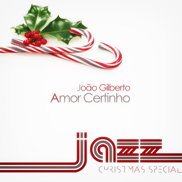 João Gilberto|Amor Certinho João Gilberto|Amor Certinho