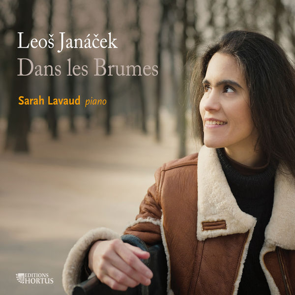 Sarah Lavaud - Leos Janáček : Dans les brumes Sarah Lavaud - Leos Janáček : Dans les brumes
