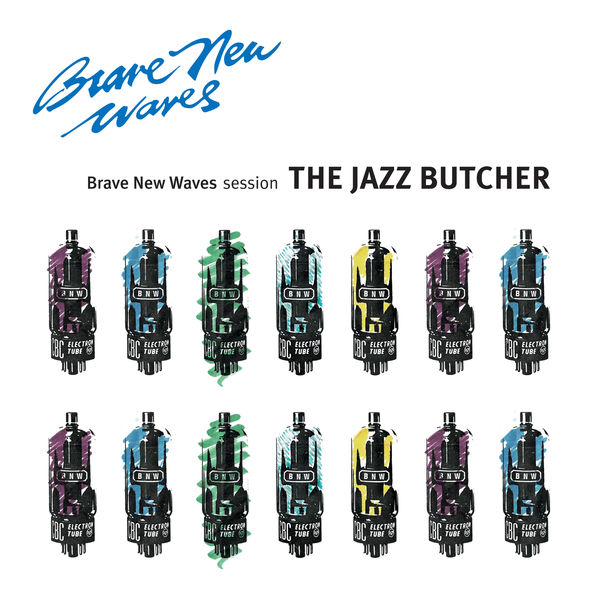 The Jazz Butcher|Brave New Waves Session (Live)