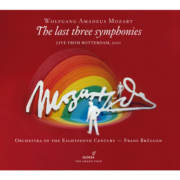 Orchestra Of The 18th Century|Wolfgang Amadeus Mozart : The Last Three Symphonies Orchestra Of The 18th Century|Wolfgang Amadeus Mozart : The Last Three Symphonies