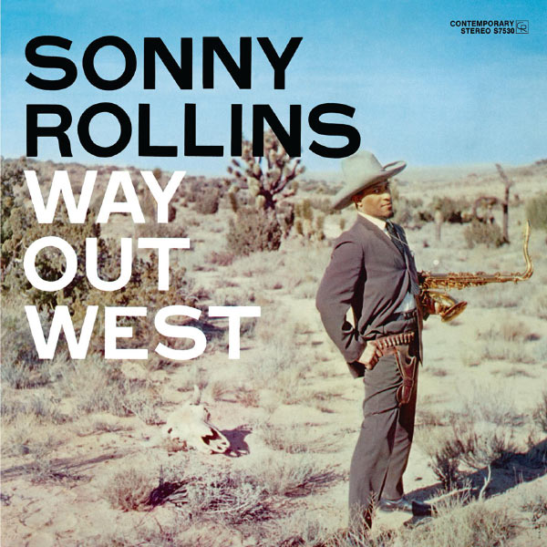 Sonny Rollins|Way Out West (OJC Remaster) Sonny Rollins|Way Out West (OJC Remaster)