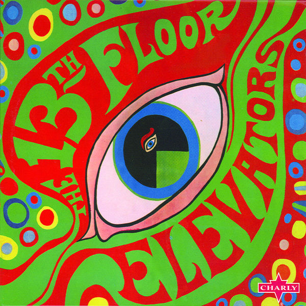 The 13th Floor Elevators|The Psychedelic World Of The 13Th Floor Elevators