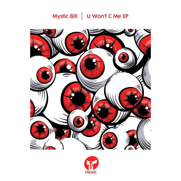 Mystic Bill|U Won't C Me EP Mystic Bill|U Won't C Me EP