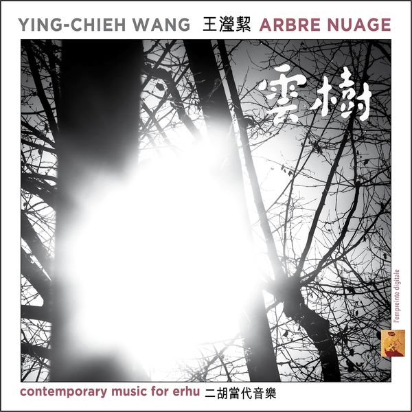 Ying-Chieh Wang|Arbre nuage (Contemporary Music for Erhu)