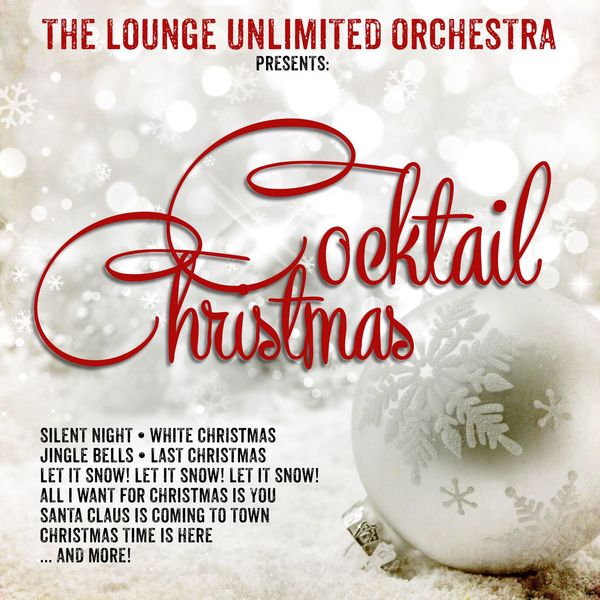 The Lounge Unlimited Orchestra|Cocktail Christmas