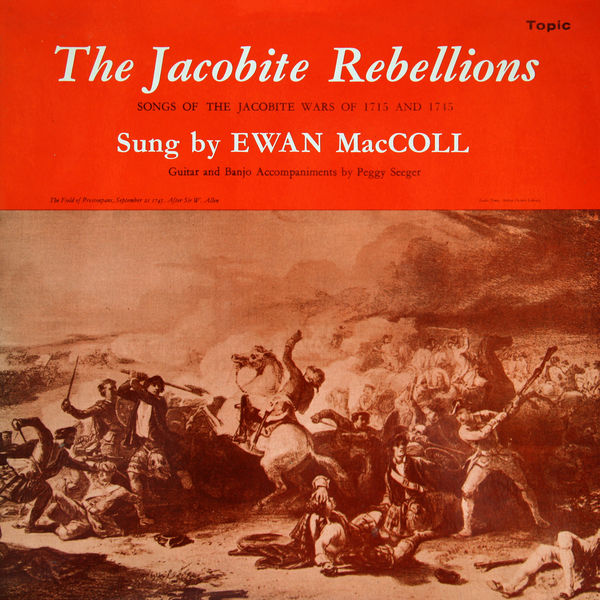 Ewan Maccoll - The Jacobite Rebellions Ewan Maccoll - The Jacobite Rebellions
