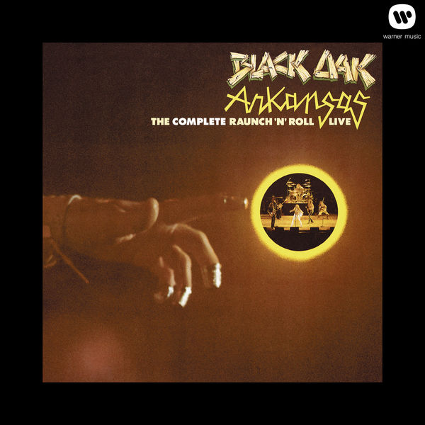 The Complete Raunch 'N' Roll Live (Remastered), Black Oak Arkansas Qobuz
