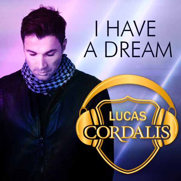 Lucas Cordalis - I Have a Dream Lucas Cordalis - I Have a Dream