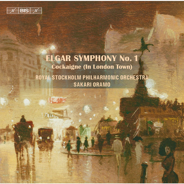 Sakari Oramo - Edward Elgar : Symphony No. 1 & Cockaigne Overture Sakari Oramo - Edward Elgar : Symphony No. 1 & Cockaigne Overture