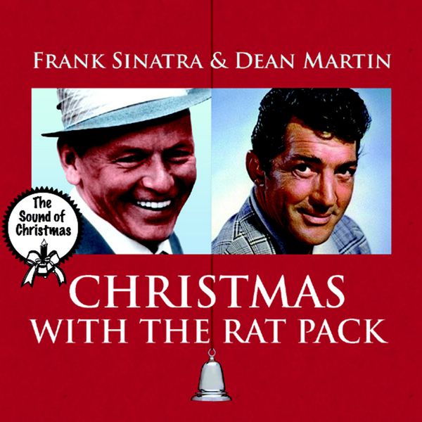 Dean Martin - The Sound of Christmas, Vol. 1 - Christmas With the Rat Pack - Frank Sinatra & Dean Martin Dean Martin - The Sound of Christmas, Vol. 1 - Christmas With the Rat Pack - Frank Sinatra & Dean Martin