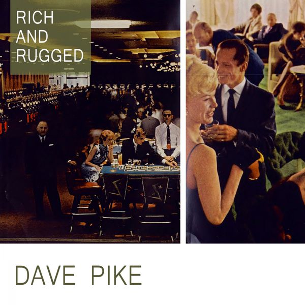 Dave Pike - Rich And Rugged Dave Pike - Rich And Rugged