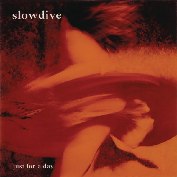 Slowdive|Just For A Day Slowdive|Just For A Day