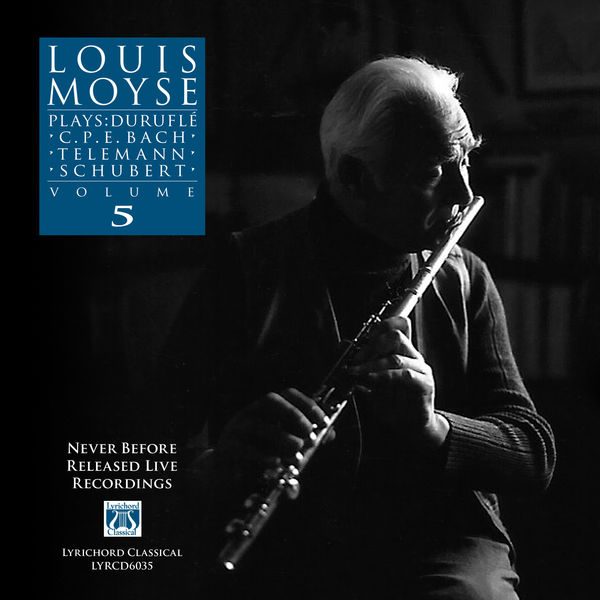 Carl Philipp Emanuel Bach|Louis Moyse Plays: Duruflé, C.P.E. Bach, Telemann, Schubert - Volume 5