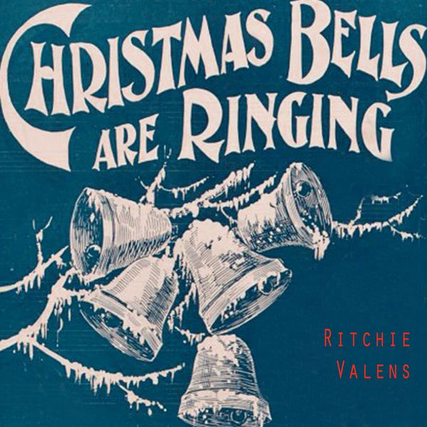 Ritchie Valens - Christmas Bells Are Ringing Ritchie Valens - Christmas Bells Are Ringing