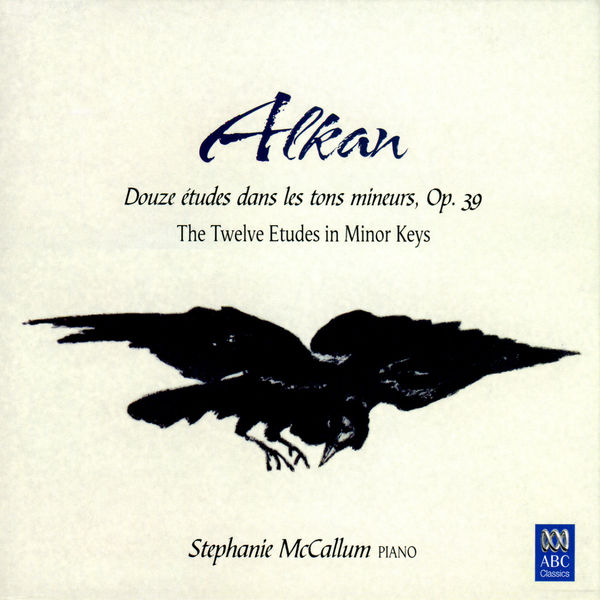 Stephanie Mccallum - Alkan: The Twelve Etudes In Minor Keys Stephanie Mccallum - Alkan: The Twelve Etudes In Minor Keys