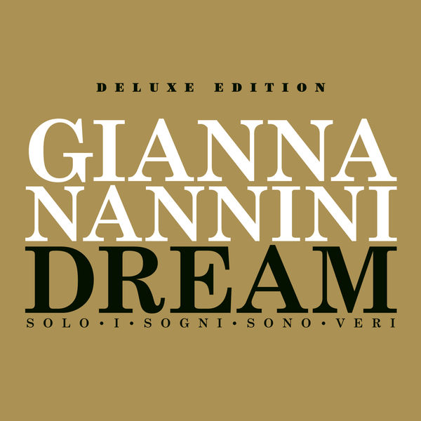 Gianna Nannini - Dream - Solo I Sogni Sono Veri - Extradream Edition Gianna Nannini - Dream - Solo I Sogni Sono Veri - Extradream Edition