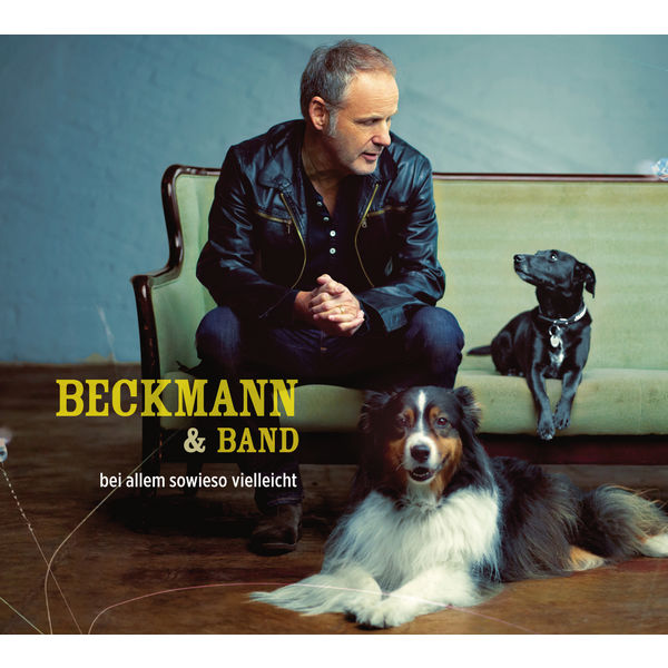 Reinhold Beckmann & Band|Bei allem sowieso vielleicht Reinhold Beckmann & Band|Bei allem sowieso vielleicht