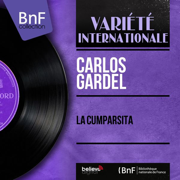 Carlos Gardel - La Cumparsita (Mono Version) Carlos Gardel - La Cumparsita (Mono Version)