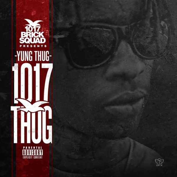 Young Thug - 1017 Thug Young Thug - 1017 Thug