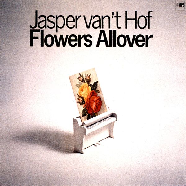 Jasper Van'T Hof|Flowers Allover Jasper Van'T Hof|Flowers Allover