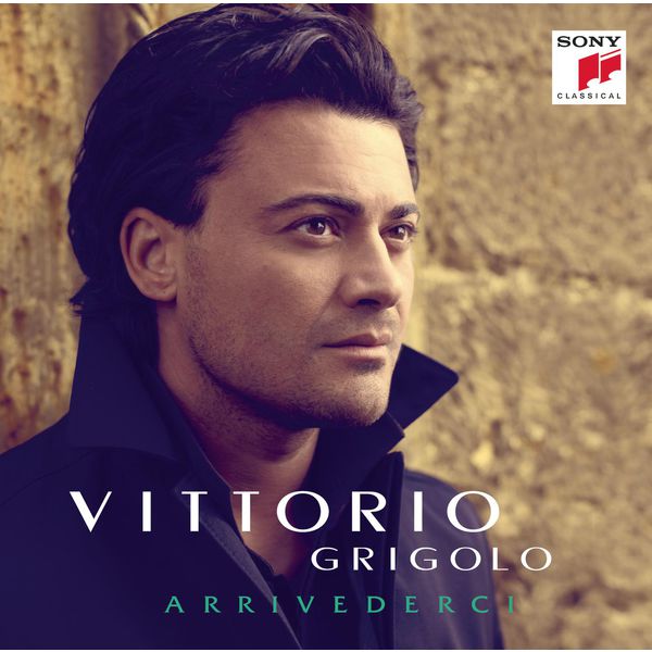 Vittorio Grigolo - Arrivederci Vittorio Grigolo - Arrivederci