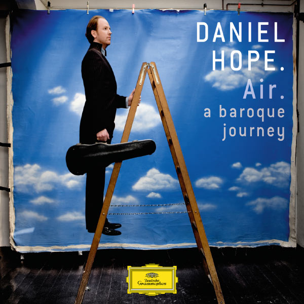 Daniel Hope - Air - a baroque journey Daniel Hope - Air - a baroque journey