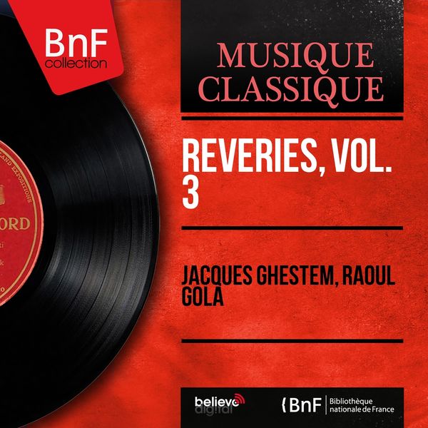 Jacques Ghestem, Raoul Gola|Rêveries, vol. 3  (Mono Version)