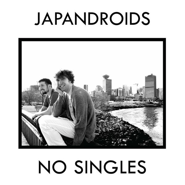 Japandroids|No Singles Japandroids|No Singles