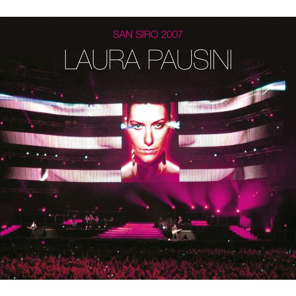 Laura Pausini|San Siro 2007