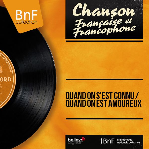Various Artists - Quand on s'est connu / Quand on est amoureux (Mono Version) Various Artists - Quand on s'est connu / Quand on est amoureux (Mono Version)