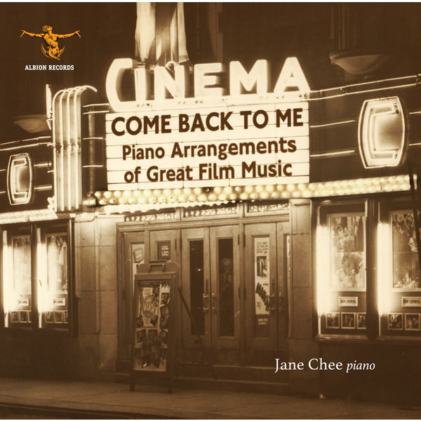 Jane Chee|Come Back to Me: Piano Arrangements of Great Film Music Jane Chee|Come Back to Me: Piano Arrangements of Great Film Music