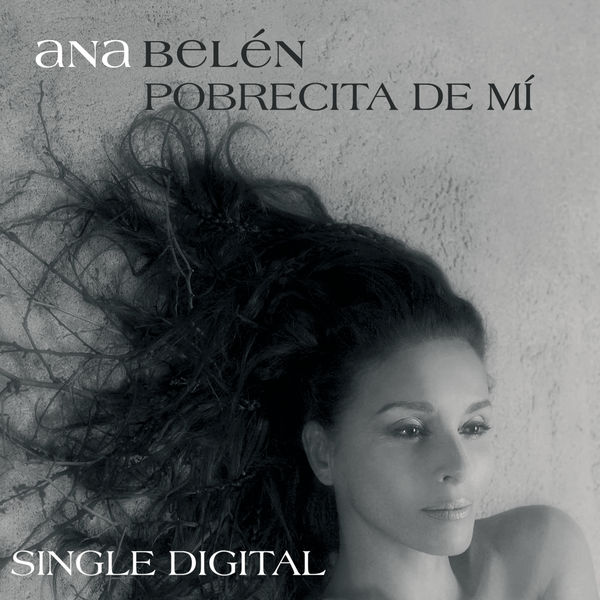 Ana Belén - Pobrecita De Mi Ana Belén - Pobrecita De Mi