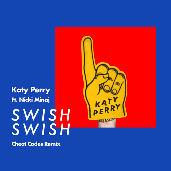 Katy Perry|Swish Swish (Cheat Codes Remix)